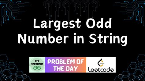 Largest Odd Number in String .